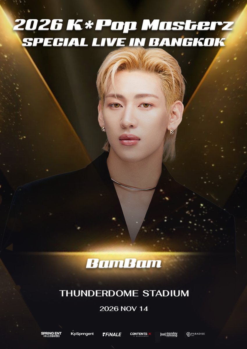 kpspringent's tweet photo. ✨เปิดตัวศิลปินคนแรกของ✨

2026 K*Pop Masterz SPECIAL LIVE IN BANGKOK

BamBam IS COMING! 🔥💚
เตรียมตัวให้พร้อม แล้วมาเจอกับ BamBam บนเวที K*Pop Masterz

📍 THUNDERDOME STADIUM
📅 14 NOV 2026

และนี่เป็นเพียง ศิลปินคนแรกเท่านั้น… 👀
แล้วศิลปินคนต่อไปจะเป็นใคร?
ลองทายกันไว้ แล้วมารอลุ้นไปพร้อมกันเร็ว ๆ นี้! 🔥
-
✨ FIRST ARTIST REVEALED! ✨
2026 K*Pop Masterz SPECIAL LIVE IN BANGKOK

BamBam IS COMING! 🔥💚
Get ready to see BamBam live on the K*Pop Masterz stage!

📍 THUNDERDOME STADIUM
📅 14 NOV 2026

And this is just the first artist… 👀
Who will be revealed next?
Drop your guesses and stay tuned for the next reveal! 🔥

#KPOPMASTERZ_SPECIAL_LIVE_IN_BANGKOK #KPOP #BANGKOK #THUNDERDOME #BamBam‌