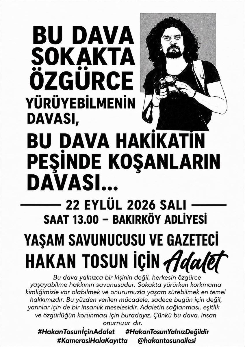 CelalFrt's tweet photo. YAŞAM SAVUNUCUSU VE GAZETECİ
HAKAN TOSUN İÇİN ADALET!

22 EYLÜL 2026 SALI
SAAT 13.00’te Bakırköy Adliyesinde görülecek Hakan Tosun davasında; adaletin sağlanması, eşitlik ve özgürlüğün korunması için tüm canları dayanışmayı büyütmeye çağırıyoruz.

#HakanTosunİçinAdalet
#HakanTosunYalnızDeğildir
#KamerasıHalaKayıtta
@Hakananeoldu