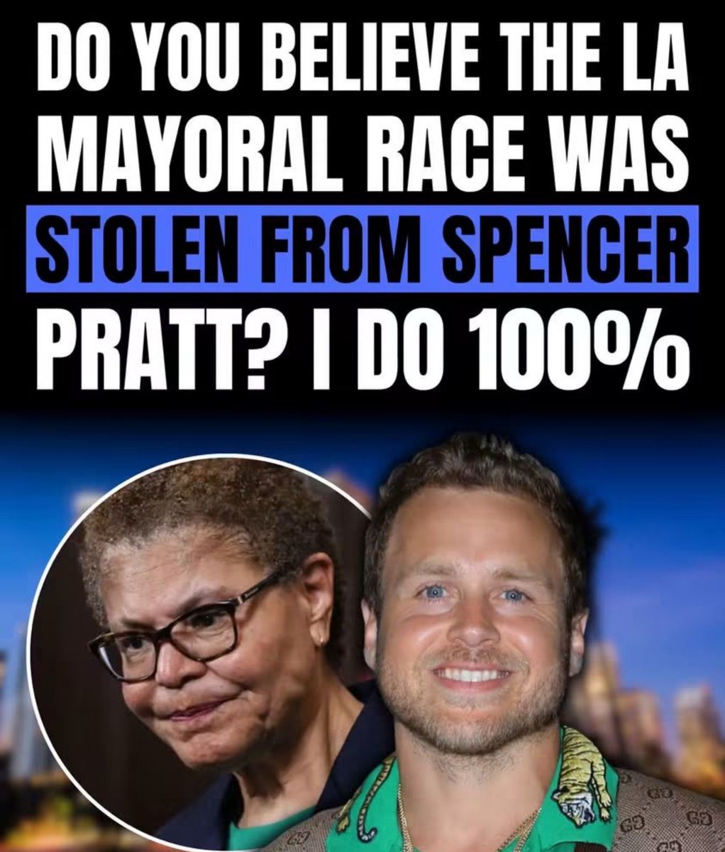 ag_0012's tweet photo. DO YOU BELIEVE THE LA MAYORAL RACE WAS STOLEN FROM SPENCER PRATT? I DO 100% https://t.co/4t2vt5Nw0J