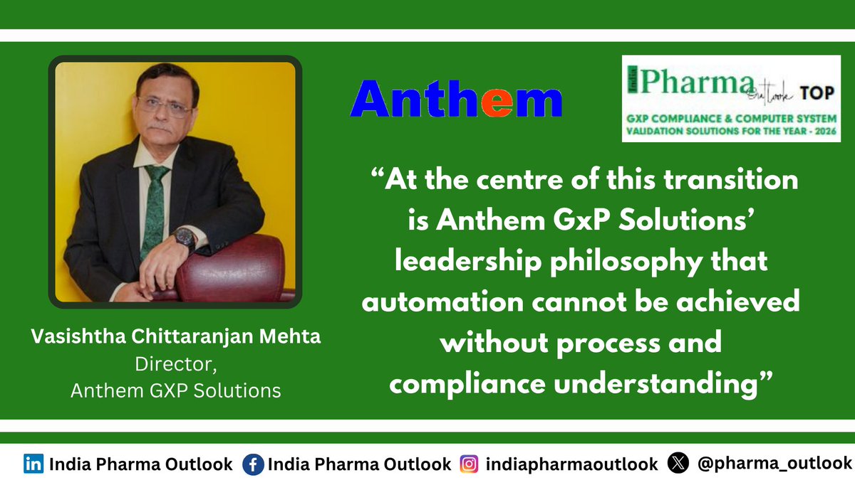 pharma_outlook's tweet photo. Vasishtha Chittaranjan Mehta, Director, Anthem GXP Solutions has been selected by #IndiaPharmaOutlook as one of the 'Top GXP Compliance &amp; Computer System Validation Solutions For The Year - 2026'.

Read More: https://t.co/DbuSiUTUax

#PharmaceuticalIndustry #PharmaTechnology https://t.co/P9SeaY22tL