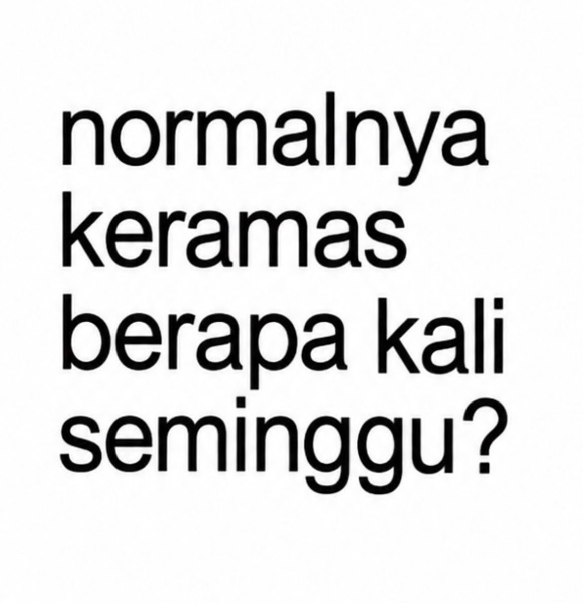kangkerung's tweet photo. keramas tiap hari normal ga? jujur aja disini aman 😭 https://t.co/ZHDGIdnktJ