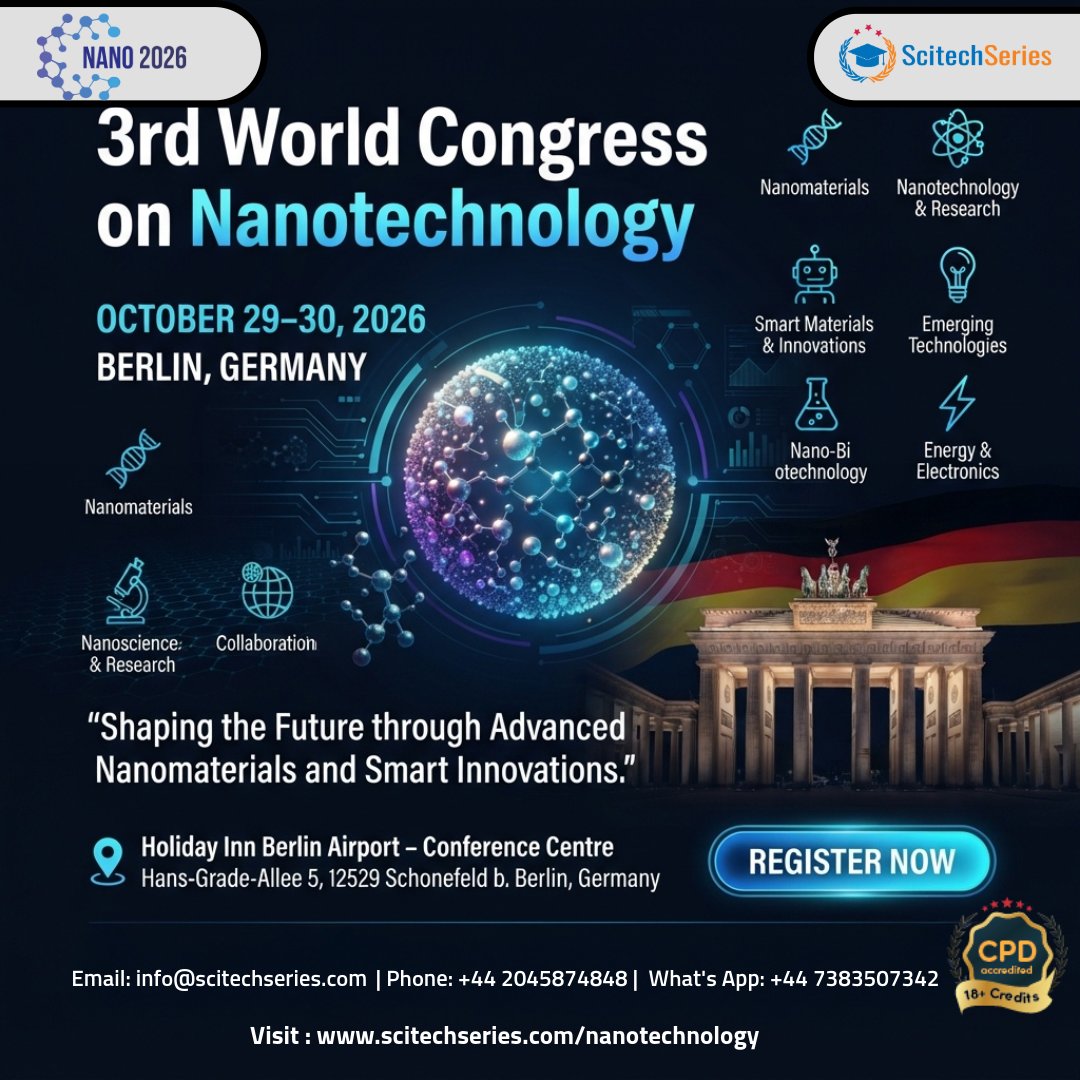 ScitechSeries's tweet photo. 3rd World Congress on Nanotechnology 2026

18+ CPD Credits | Accredited

Register Now and Connect with the Global Nanotechnology Community.

Email: info@scitechseries.com
Phone: +44 2045874848
WhatsApp: +44 7383507342
Website: https://t.co/CDJHxSO9XW

#Nano2026 #Nanotechnology https://t.co/OcZuuY6gcx