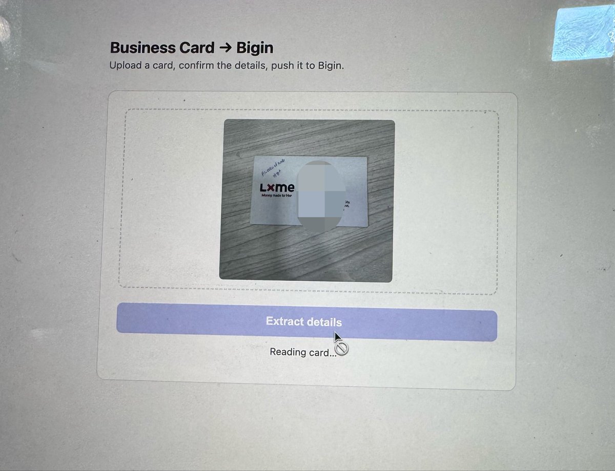 relaxat5's tweet photo. As I was using bigin by @Zoho 

1. Consumed one of their apis
2. Built an OCR based picture/camera input 
3. Locally hosted the product and built a lead structure 
4. Sent the info to bigin upon confirmation 
5. Matches information to check for duplicates and uploads the lead https://t.co/alo9Nn4HJX