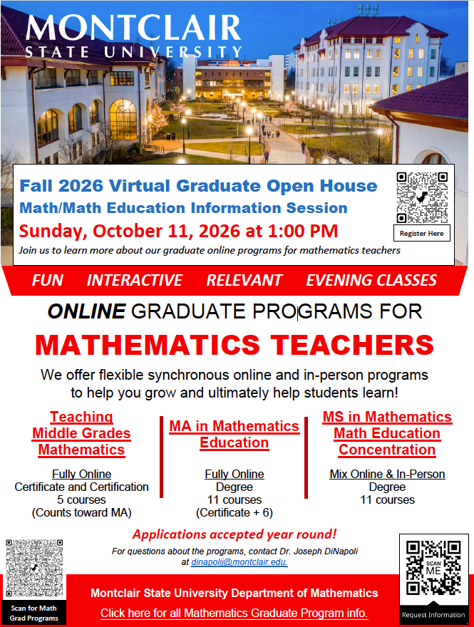 MontclairMath's tweet photo. Join us on Sunday, October 11, 2026 at 1:00 PM for the Fall 2026 Virtual Graduate Open House Math/Math Education Information Session. The session will detail our graduate online programs for mathematics teachers. Registration required. https://t.co/ENIePX4Qly https://t.co/H0rZ9mCe6f