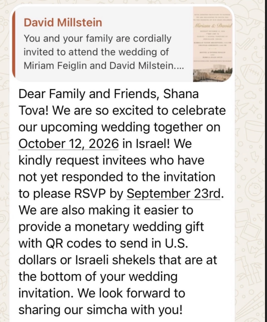 adamwren's tweet photo. Scoop: David Milstein, a top Jerusalem embassy aide who holds a top-secret security clearance, sent a wedding invitation soliciting “monetary wedding gift[s]” in either “U.S. dollars or Israeli shekels” & a QR code.

After @playbookdc asked Milstein whether he had State  and WH approval, Milstein sent out a new note to invitees saying he could not accept gifts of any kind.