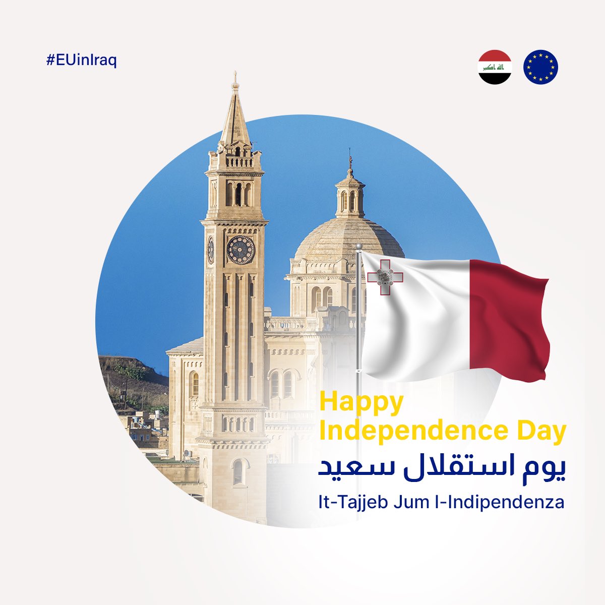 EUinIraq's tweet photo. 🇲🇹🇪🇺 تتقدم بعثة الاتحاد الأوروبي بالتهنئة إلى مالطا بمناسبة عيدها الوطني! وباعتبارها دولة عضوًا معتزًا بها، تواصل مالطا القيام بدور فاعل في تشكيل الاتحاد الأوروبي وتعزيز قيمنا المشتركة المتمثلة في السلام والديمقراطية والتعاون. https://t.co/XVSyt4QsV7