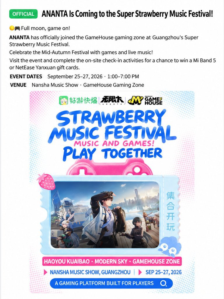 NTE_Exe's tweet photo. 🎮🌕 ANANTA is coming to the Super Strawberry Music Festival!

ANANTA will officially join the GameHouse Gaming Zone in Guangzhou! 🎵

📅 September 25–27, 2026
📍 Nansha Music Show · Guangzhou

Games, live music, and ANANTA await! ⚡

#ANANTA #AnantaGame #GameHouse #NakedRain https://t.co/G6cK043lBP