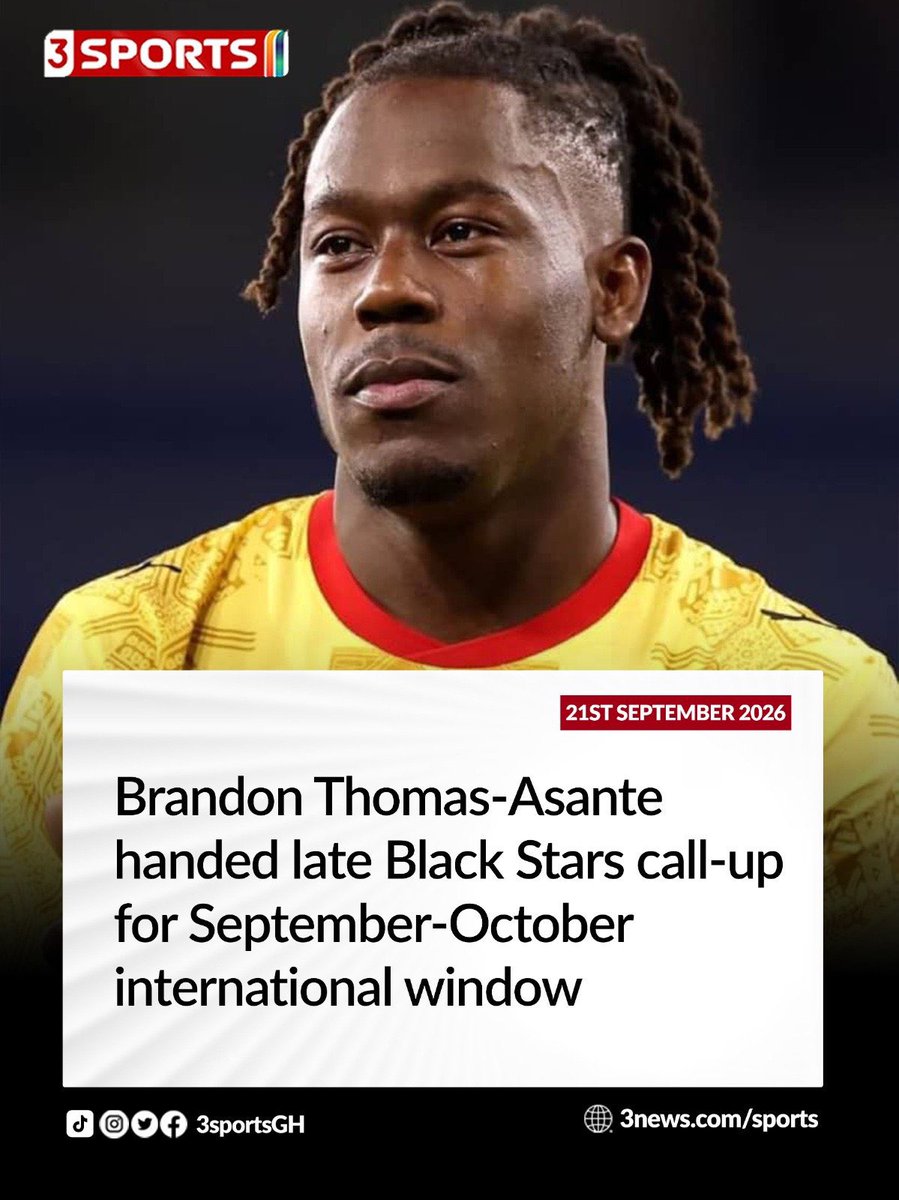 _owurakuampofo's tweet photo. 🇬🇭 Brandon Thomas Asante has received a late call up for the 2027 AFCON qualifiers ✅

#3Sports https://t.co/c3katkKn04