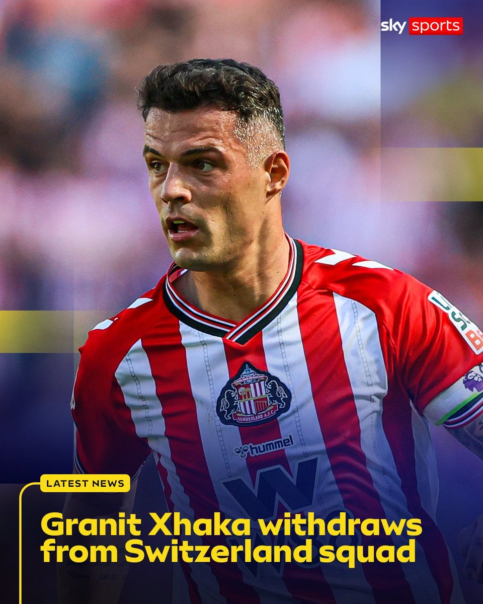 UTD_YARD's tweet photo. Sunderland captain Granit Xhaka has withdrawn from the Switzerland squad after facing scrutiny for allegedly using fake documents during the COVID-19 pandemic. https://t.co/nvBxbIUQzU