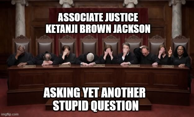 angrywebmaster's tweet photo. Supreme Court DEI Hire continues making an ass of herself #SCOTUS #SupremeCourt #KetanjiBrownJackson #DEI #voting #MailInVoting #MAGA @HopalongAsks @TheDiplomad @haveaconcern @TrumpGirlLove @RonColeman @KurtSchlichter @LegInsurrection @DC_Draino https://t.co/4Bs0jvom1f https://t.co/XR56RCjX18