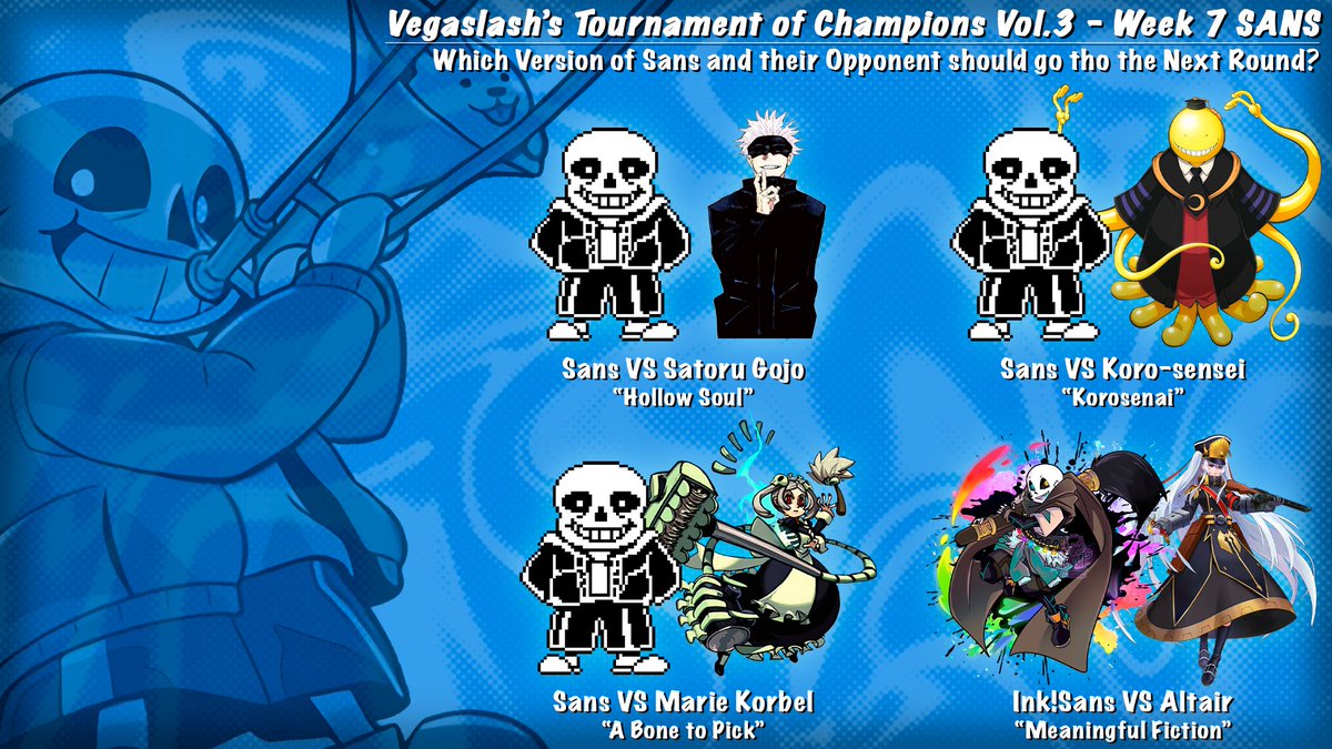 Arte1Bds's tweet photo. #DEATHBATTLE #TournamentofChampions #Undertale #Deltarune #JujutsuKaisen #AssassinationClassroom #Skullgirls #ReCreators
WELCOME to my Tournament...
In this week we will decide which version of Sans ( and their opponent ) should go to the semifinals
Vote in the Comment Below👇 https://t.co/e5jEmTxF1V