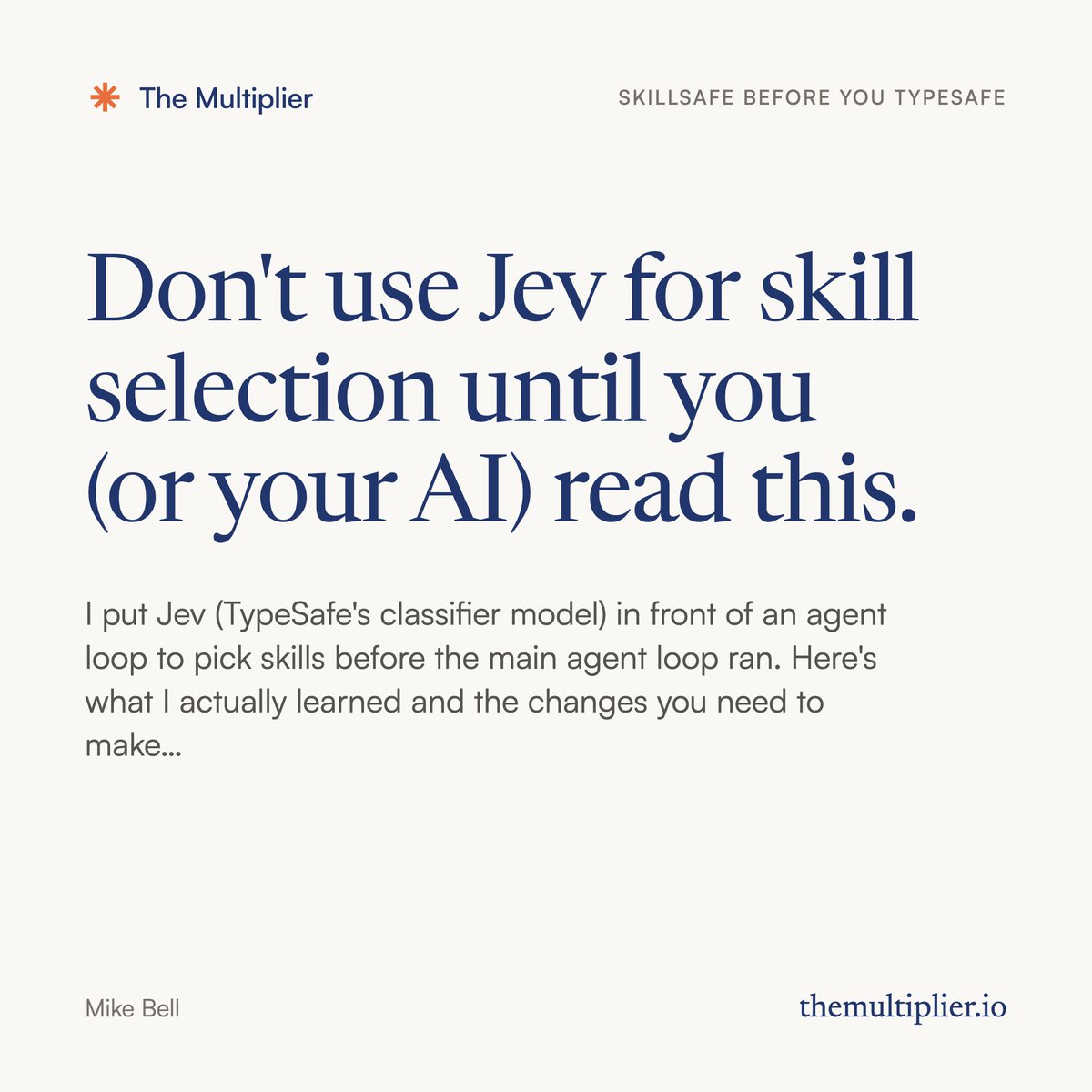 mike_bell_dev's tweet photo. I put Jev (TypeSafe's classifier model) in front of an agent loop to pick skills before the main agent loop ran. Here's what I actually learned and the changes you need to make to your skill disclosures 🧵 https://t.co/IM19BEv44R