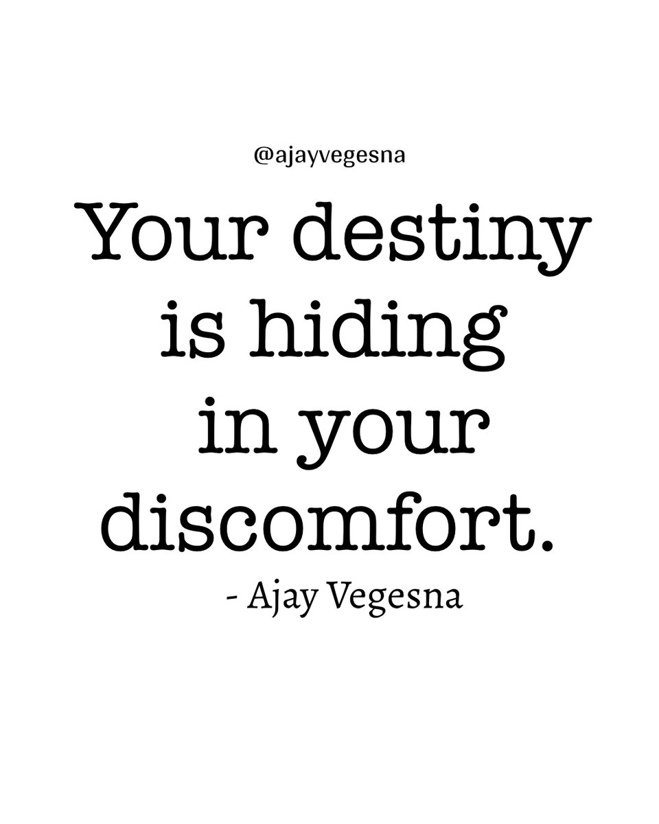 ajayvegesna's tweet photo. Your destiny is hiding in your discomfort. - Ajay Vegesna  #destiny #discomfort #ajayvegesna https://t.co/P1QqGCLgEc