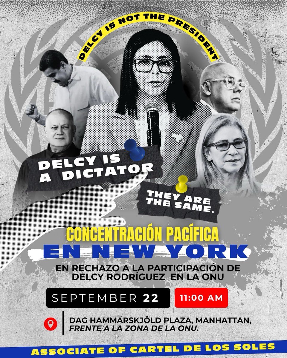 SantiagoRafa11's tweet photo. 🇻🇪 🚨 URGENTE | Venezolanos en Estados Unidos convocan a una concentración pacífica para rechazar la presencia de la narco interina de Venezuela, Delcy Rodríguez.

Será mañana 22 de septiembre, a las 11:00 a. m., en Nueva York, frente a la sede de la ONU.

#DELCYISNOTTHEPRESIDENT https://t.co/biZCXKl8ae