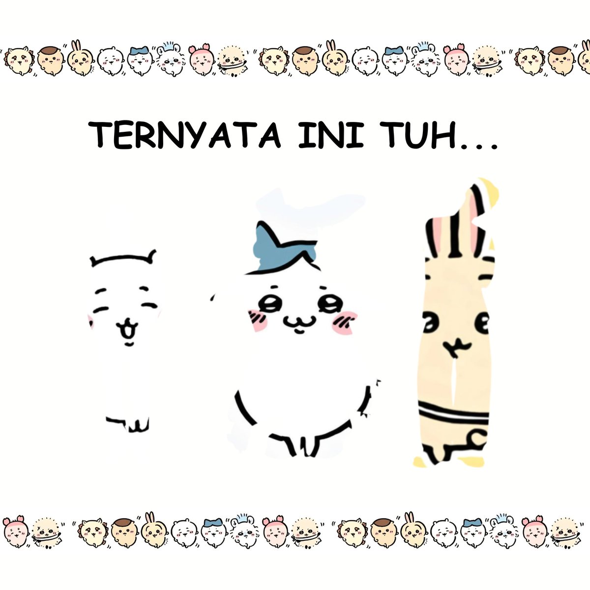 uwapanachai's tweet photo. OKEH UDAHIN AJA YAAAAK mod capek warga lebih capek 🤣🤣🤣🤣

Jawabannya tentu saja.... CHIIKAWA, HACHIWARE, DAN USAGI!!!

Buat yang ikut dari awal sampe akhir +5555
Buat yang bolong-bolong partisipasinya +4444
Buat yang jawab salah satu/dua dari mereka bertiga +4545

TRIMS ALL 🫰🏻 https://t.co/JYyTpj5icV