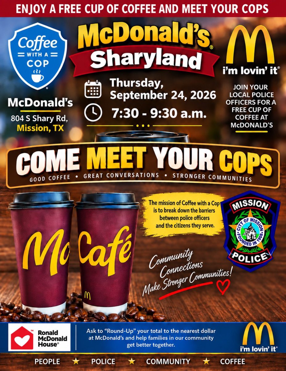 CityOfMissionTX's tweet photo. ☕ Coffee, conversation and community!

Join the Mission Police Department  for Coffee with a Cop and enjoy a free cup of coffee while getting to know the officers who serve our community.

📅 Thursday, September 24, 2026
⏰ 7:30–9:30 a.m.
📍 McDonald's , 804 S. Shary Road

Enjoy good coffee, great conversations and an opportunity to build stronger community connections! 

#CoffeeWithACop #MissionPolice #CityOfMission #CommunityConnections