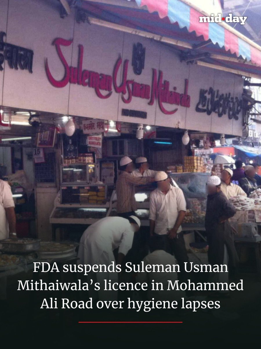 mid_day's tweet photo. FDA suspended the food licence of Suleman Usman Mithaiwala in Mohammed Ali Road, Mumbai, with immediate effect after an inspection found serious hygiene violations.

The food preparation and storage areas lacked proper separation from drains, sewage and waste areas, while ready-to-eat sweets were stored in unhygienic conditions without temperature or humidity control.