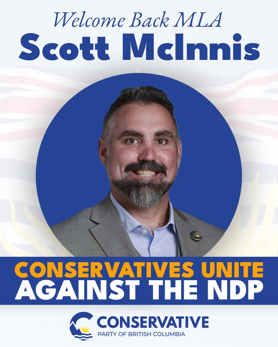 Conservative_BC's tweet photo. The Conservative Party of BC is welcoming back MLA Scott McInnis. All conservatives across BC must stand together against more NDP economic devastation. https://t.co/1u1UJ2FTVA