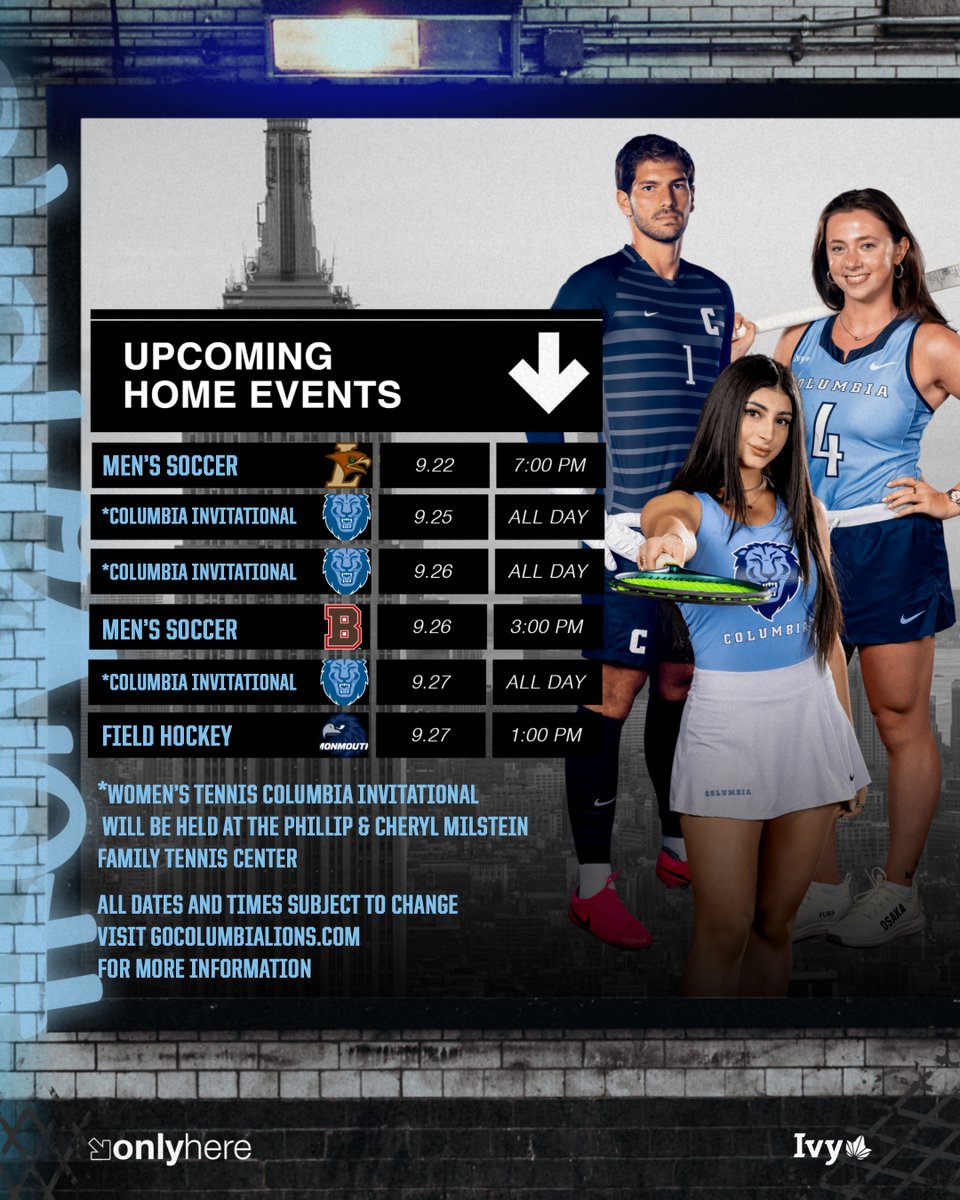 GoColumbiaLions's tweet photo. UPCOMING HOME EVENTS 🦁
@CULionsMSOC ⚽️
Sept. 22 vs. Lehigh | 7:00pm
Sept. 26 vs Brown | 3:00pm
Columbia Invitational 🎾
@CULionsWTEN
Sept. 25 vs Stony Brook | 11:00am
Sept. 26 vs Princeton | 2:00pm
Sept. 27 vs Hofstra | 1:00pm
@CULionsFH 🏑
Sept. 27 vs Monmouth | 1:00pm
#RoarLionRoar 🦁 // #OnlyHere 🗽