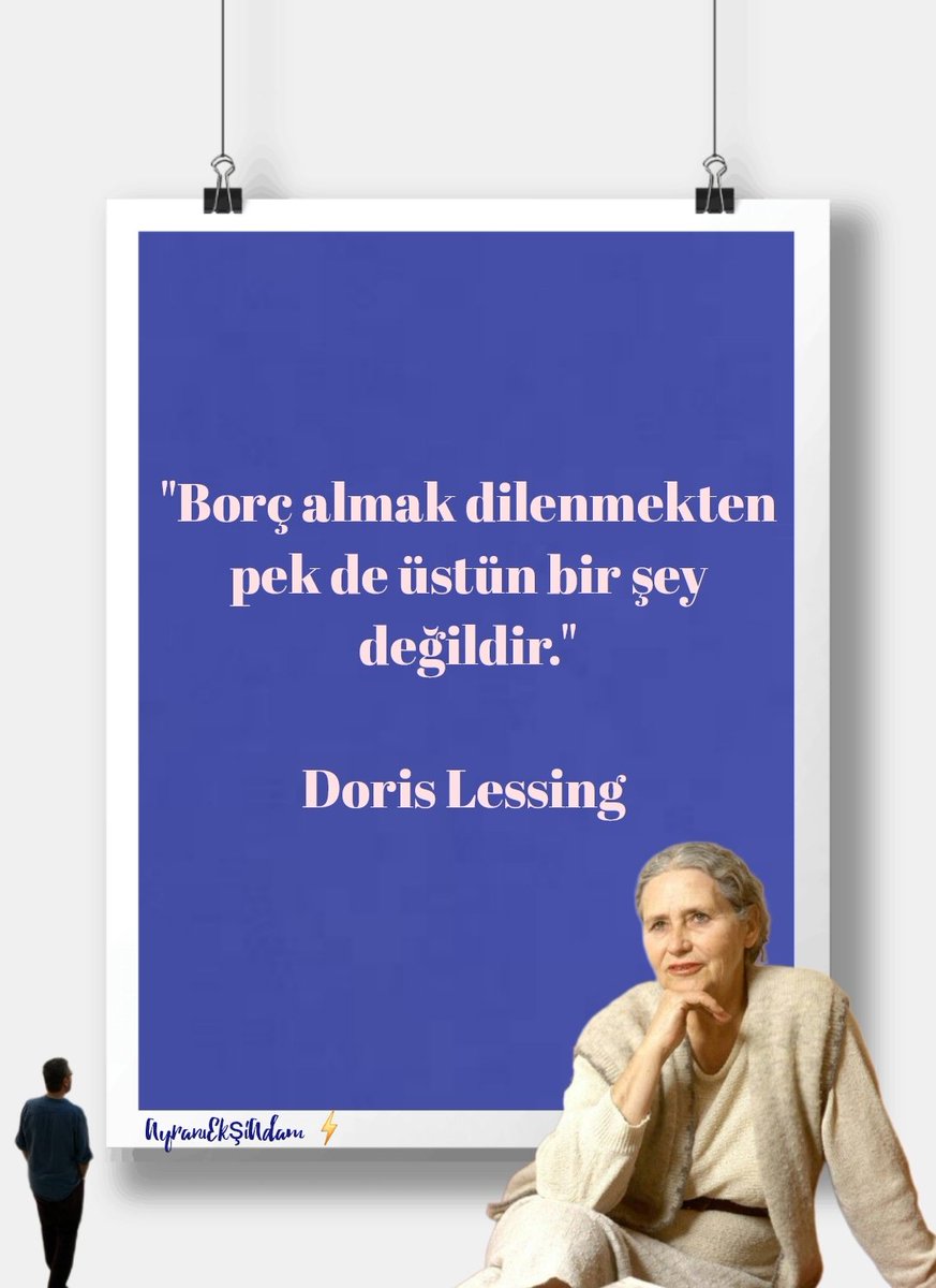 AyraniEksiAdam's tweet photo. #DorisLessing 
#borç #dilencilik 
Bence de dilenmekten üstün değil. 
#AyranıEkşiAdam ⚡️ https://t.co/DJSp5xiLsk