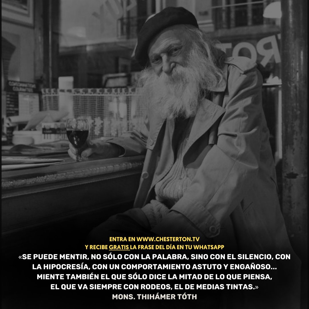 AGuzmanGalindo's tweet photo. «Se puede mentir, no sólo con la palabra, sino con el silencio, con la hipocresía, con un comportamiento astuto y engañoso...
Miente también el que sólo dice la mitad de lo que piensa, el que va siempre con rodeos, el de medias tintas.»
Mons. Thihámer Tóth 🇭🇺 https://t.co/nZSJoRm4EA