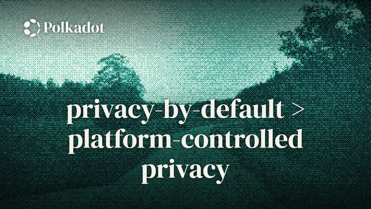 Polkadot's tweet photo. Building privacy-by-default tech for everyone > accepting costs from extractive tech we still don’t fully understand.

Polkadot is working to make privacy the default across its upcoming product stack. https://t.co/uIjYbpbUe4