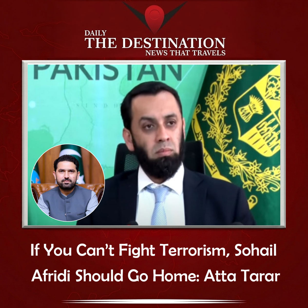 DailyTheDestin's tweet photo. If You Can’t Fight Terrorism, Sohail Afridi Should Go Home: Atta Tarar
#AttaullahTarar #Kohat #KhyberPakhtunkhwa #PTI #SohailAfridi #Pakistan #CounterTerrorism #Terrorism #KohatAttack #Islamabad #PoliticalNews #BreakingNews @TararAttaullah @GovtofPakistan @PakPMO @KP_Police1 @PTIofficial @PTIofficialKP
https://t.co/Z9DmD39fZS