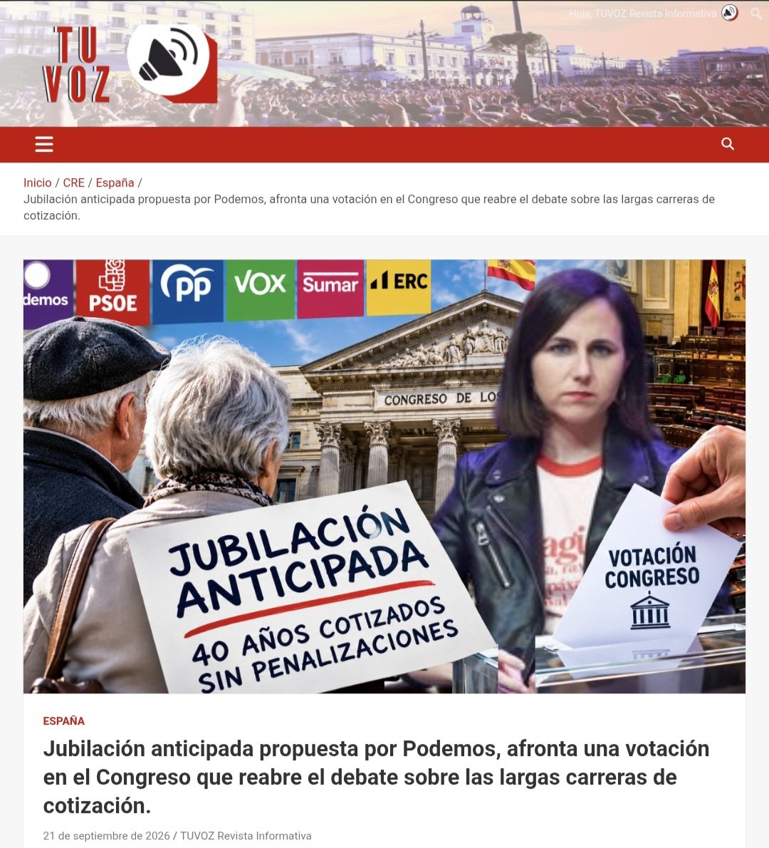 DiasporaEspa's tweet photo. #españa #podemos 

Jubilación anticipada propuesta por Podemos, afronta una votación en el Congreso que reabre el debate sobre las largas carreras de cotización.

21 de septiembre de 2026  TUVOZ Revista Informativa
Por Francisco López, Redacción Árgentina.

El Congreso de los Diputados votará este martes 22 de septiembre la toma en consideración de una proposición de ley impulsada por Podemos para eliminar los coeficientes reductores a quienes hayan cotizado 40 años o más. La iniciativa no supone todavía la aprobación de la reforma, pero abre un debate político y social sobre cómo debe tratar el sistema de pensiones a quienes han desarrollado largas carreras laborales.

La cuestión que llegará este martes al Congreso puede resumirse en una pregunta sencilla, aunque políticamente compleja: ¿Debe una persona que ha cotizado durante 40 años o más seguir soportando una penalización permanente si decide jubilarse antes de la edad ordinaria?

https://t.co/B8RrdMGnsG