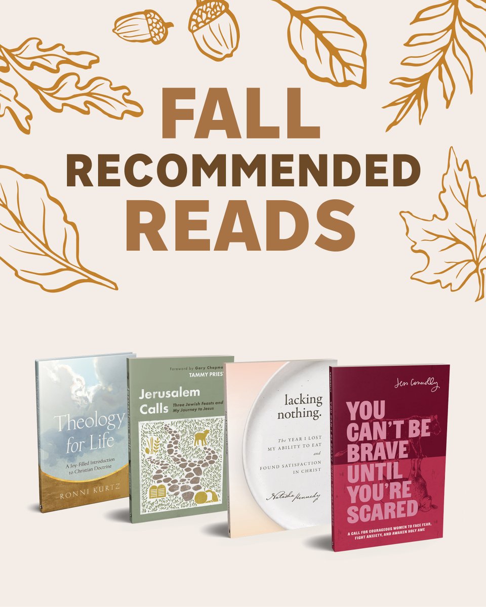 Four books are displayed against a background with fall-themed illustrations of leaves and acorns. The books are titled: "Theology for Life," "Jerusalem Calls," "Lacking Nothing," and "You Can't Be Brave Until You're Scared." The text above them reads "Fall Recommended Reads."
