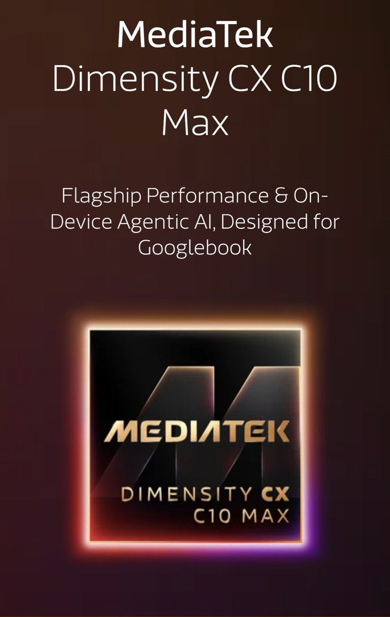 KotaTech7's tweet photo. 🚨 MEDIATEK JUST BROUGHT DIMENSITY TO LAPTOPS! 💻🔥

MediaTek has officially unveiled the Dimensity CX C10 Max, its first chip for the new CX computing family — built specifically for the next generation of AI-first Googlebooks. 

🔥 WHAT MAKES IT INTERESTING
• ⚡ All-Big-Core CPU: 1× Cortex-X925 + 3× X4 + 4× A720
• 🎮 11-core Immortalis-G925 GPU
• 🧠 55 TOPS NPU 890 for on-device Gemini & agentic AI
• 🚀 TSMC 3nm + LPDDR5X-9600 + UFS 4.0
• 📸 Up to 32MP cameras with HDR, zoom & stabilization
• 📡 Wi-Fi 7 + Bluetooth 6
• 🔋 Designed for thin, fanless, all-day laptops

MediaTek is essentially taking its smartphone-chip philosophy and pushing it into premium AI PCs. The first Googlebook powered by C10 Max is coming from Lenovo. 

**Could MediaTek actually challenge Snapdragon and Intel in AI laptops? 👀🔥**
