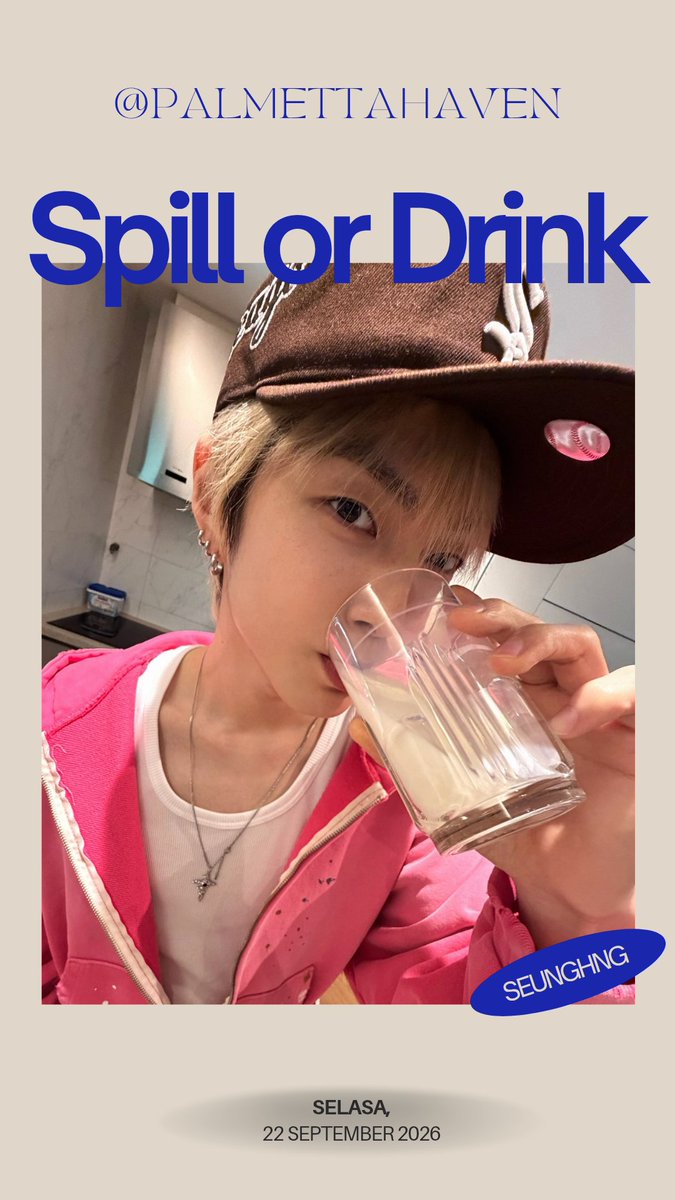 seunghng's tweet photo. —⁠☆ Spill or Drink 🥛
Selasa, 22 sept.

©palmettahaven https://t.co/PlYiXb7qLG