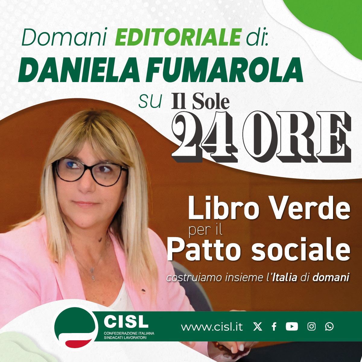 CislNazionale's tweet photo. Domani su il Sole-24Ore, editoriale di #DanielaFumarola sul “Libro Verde per il Patto sociale - costruiamo insieme l’Italia di domani”. Una proposta aperta a governo, imprese e forze riformiste per rimettere al centro persona, lavoro e sviluppo.

#PattoSociale #LibroVerde #Cisl https://t.co/NbVejIIazS