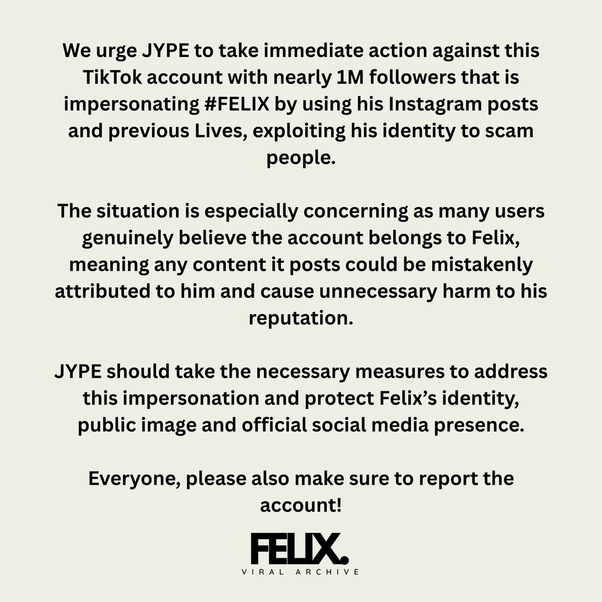 BbokRisma's tweet photo. We urge JYPE to take immediate action against this TikTok account with nearly 1M followers that is impersonating #FELIX by using his IG posts and previous Lives, exploiting his identity to scam people.

ONE LABEL PROTECT FELIX
#ProtectFelix @Stray_Kids @stay_support @jypnation https://t.co/s98tyioWrM