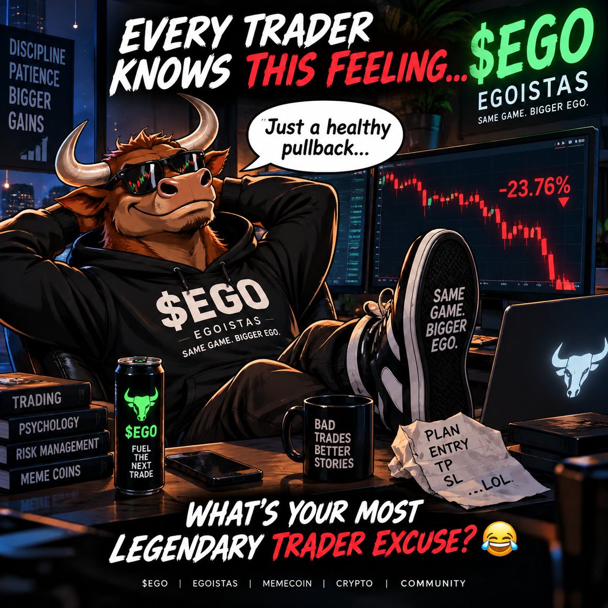 EgoistasOff's tweet photo. Every trader knows this feeling… 👀🐂

You enter with confidence.
The chart turns red.
You say: “Just a healthy pullback.”

That’s not fear.
That’s $EGO.

What’s your most legendary trader excuse? 😂

$EGO | EGOISTAS
Same game. Bigger ego.

#EGO #Crypto #Memecoin https://t.co/pZoSKqL6tv
