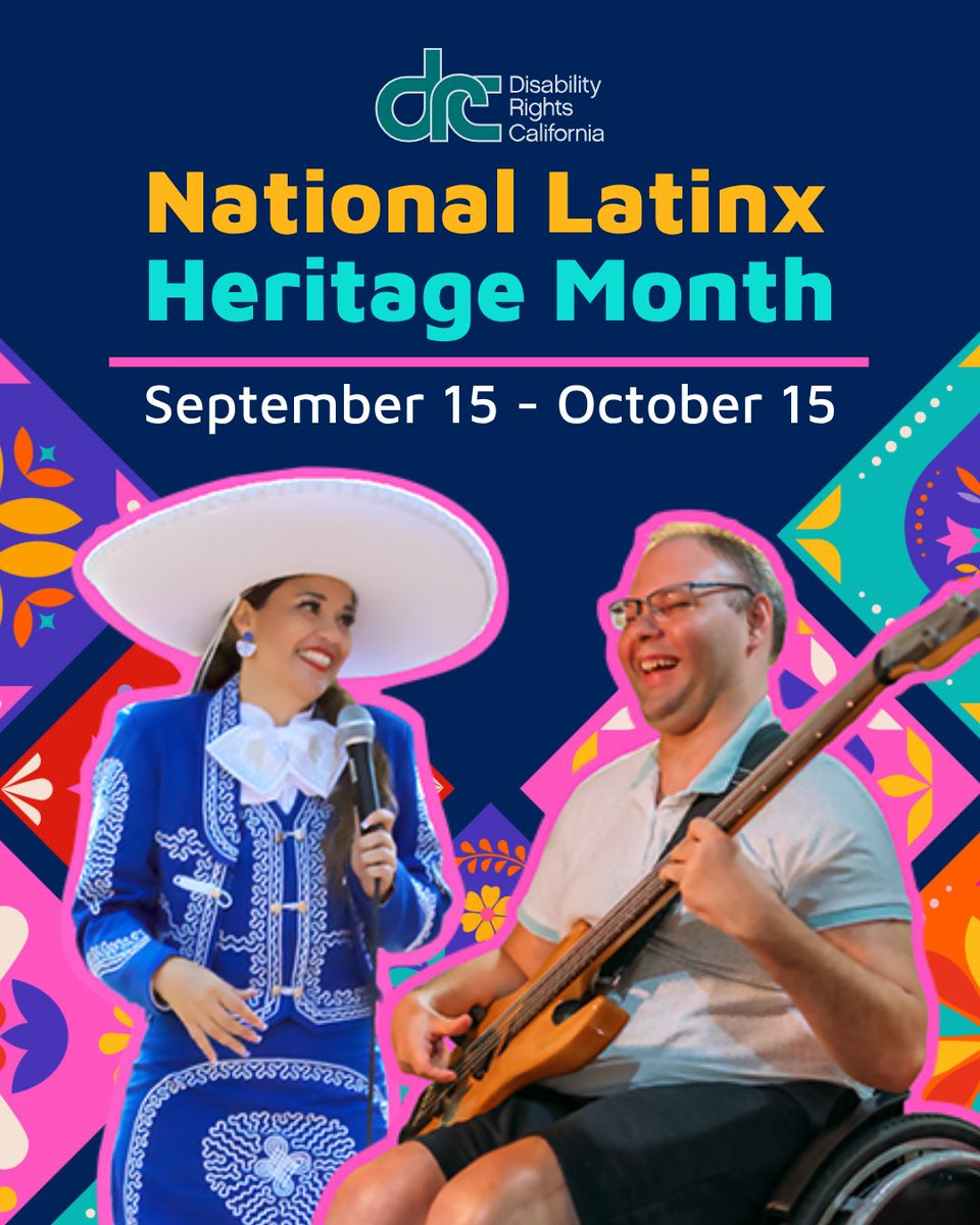 Blue/green DRC logo. Text: National Latinx Heritage Month | September 15 - October 15. Two cut out photos. Left photo of Vanessa Ochoa, a Latina woman wearing a mariachi outfit complete with a large hat, bow around her collar, and a match blue and white patterned jacket and long skirt. Right photo of a Latino man, seated in a wheelchair, playing a guitar. He has blond dyed hair and wears glasses and a collared shirt. Background of colorful banner patterns with different flowers and tile patterns