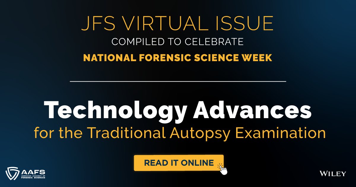 The_AAFS's tweet photo. To celebrate #NFSW2026, #JFS compiled a Virtual Issue titled “Technology Advances for the Traditional Autopsy Examination.”

This exceptional collection of JFS articles equips forensic scientists with cutting-edge expertise.

Read full JFS announcement: https://t.co/OC7m3NbrdP https://t.co/vAhYqP9byZ