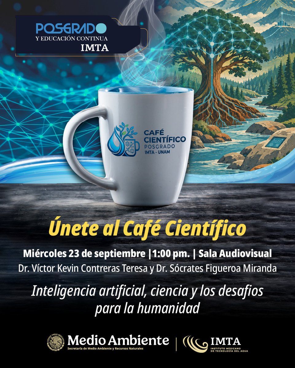 IMTA_mx's tweet photo. ☕🤖 El Posgrado IMTA-UNAM invita al Café Científico: Inteligencia artificial, ciencia y los desafíos para la humanidad.

📅 23 de septiembre | 🕐 13:00 h
📍 Sala Audiovisual del IMTA https://t.co/CuTdHuN9e0