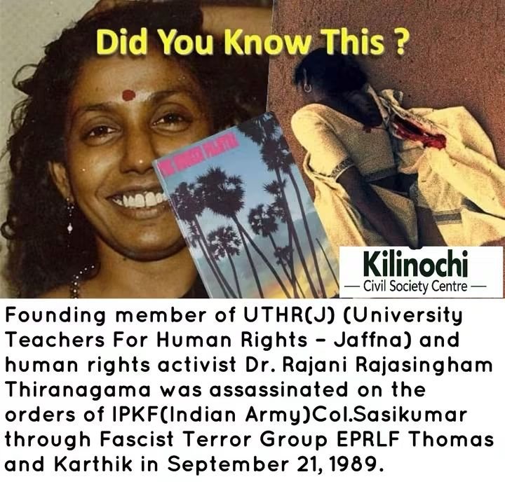 anpaa23's tweet photo. ரஜனி திரணகம (1954–1989) ஈழத் தமிழர் வரலாற்றில் குறிப்பிடத்தக்க, பேராசிரியர் மற்றும் மனித உரிமைச் செயற்பாட்டாளர். யாழ்ப்பாணப் பல்கலைக்கழகத்தில் பணியாற்றிய அவர், போர்க்கால மனித உரிமை மீறல்களை ஆவணப்படுத்தினார். குறிப்பாக இவர், இந்திய அமைதி காக்கும் படை மற்றும் அதனோடு சேர்ந்து இயங்கி வடக்கு கிழக்கில் பத்மநாபா தலைமையில் கொலை, களவு, கடத்தல், என வெறியாட்டம் ஆடிய EPRLF ஆயுத கும்பலை பற்றியும் கடுமையாக விமர்சித்து எழுதியிருந்தார். 

இந்திய ஆமியின் கொடூரங்கள் இவரின் எழுத்துக்கள் வழியாக வெளிவருவதை இந்திய ஆமியின் ஒரு சாரார் விரும்பவில்லை. இந்திய ஆமியின் சார்பில் கொலை செய்வதற்கான திட்டத்தை இந்திய ஆமி தளபதிகளில் ஒருவரான கேணல் சசிகுமார் EPRLF அமைப்பின் ரஃபிக் என்பவரோடு சேர்ந்து திட்டமிட்டார். 

இந்த திட்டத்தின் படி EPRLF அமைப்பின் கார்த்திக் மற்றும் தாமஸ் ஆகிய இருவரும் இந்த கொலையை செய்தனர். திட்டத்தின் படி கொலை விழுந்த மறு கணமே புலிகள் மீது குற்றம் சுமத்தி EPRLF அறிக்கை வெளியிட்டது.

அதை மக்கள் மத்தியில் இந்தியா ஆமி ஏற்பாட்டில் EPRLF கொண்டு சென்றது. புலிகள் இயக்கம் மணலாறு காட்டுக்குள் இருந்த நிலையில் இதை EPRLF கும்பல் வேகமாக செய்தது. 

இந்தியப் படை வெளியேறிய பின்னர் கொலை செய்த தாமஸ் டக்ளஸ் தேவானந்தா கும்பலில் செயல்பட்டு வந்தார். கார்த்திக் வெளிநாட்டுக்கு தப்பி சென்று விட்டார்.

பிற்காலத்தில் தாமஸ் திருகோணமலை பகுதியில் தனிப்பட்ட தகராறு ஒன்றில் வெட்டி கொல்லப்பட்டார்.

இக்கொலைத் திட்டத்தை செய்லபடுத்திய கேணல் சசிகுமார் என்கிற இந்திய ஆமி அதிகாரி கொலை நடந்த சில நாளில் அரியாலை மணியம்தோட்ட பகுதியில் நடந்த சண்டையில் மரணம் அடைந்தார்.

#ஈழத்தின்குரல்