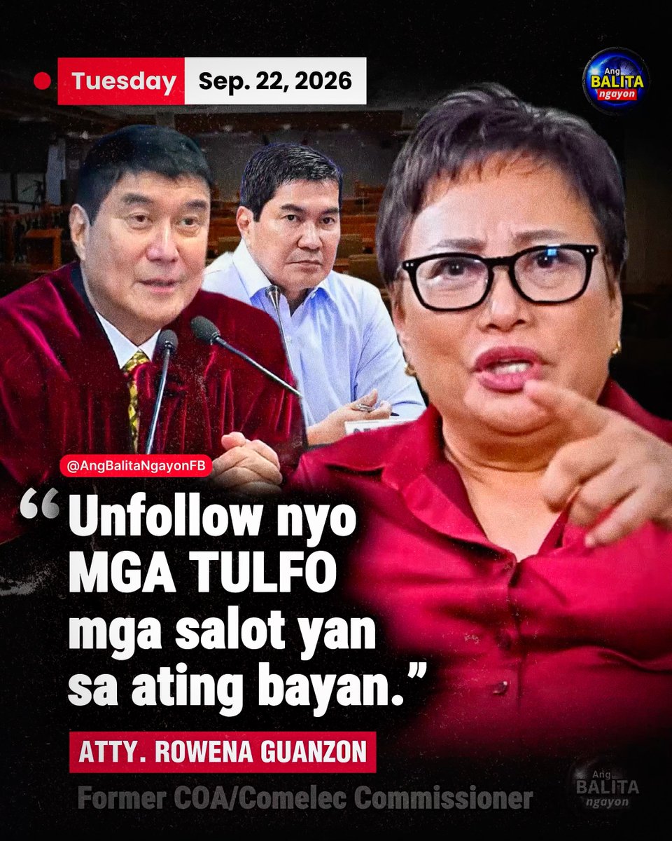 BalitaNgayonFB's tweet photo. “UNFOLLOW NYO MGA TULFO, MGA SALOT ’YAN SA ATING BAYAN” 

Ito ang panawagan ni dating COA at Comelec Commissioner Atty. Rowena Guanzon sa publiko, kasunod ng kanyang matitinding puna sa magkapatid na Senators Erwin at Raffy Tulfo kaugnay ng kontrobersiya sa voting threshold sa impeachment trial ni Vice President Sara Duterte.

Iginiit ni Atty. Guanzon na sadyang mataas ang itinakdang threshold ng Konstitusyon upang hindi madaling mapatalsik ang isang impeachable official.

“Hindi lang problema dahil hindi siya abogado. Ang problema, hindi siya abogado pero nag-i-insist siya, nag-iimbento siya ng logical, na tama ang pag-iisip niya, na eh kung ganyan daw na 16 talaga ang kailangan, eh wala nang maku-convict! Eh bakit, ’yan ba ang intent ng Constitution, na matanggal lahat ng impeachable officers sa mababa lang na number of votes? In fact, nilagay diyan ang two-thirds of all members of the Senate na 24, para hindi madali sa inyo magpatalsik ng impeachable officer o ng Vice President,”

Binatikos din niya ang paraan umano ng pagtalakay sa impeachment:

“Hindi na po ito TV show, na binibend the law mo, binibreak the law mo, na away mag-asawa, na mga kerida, na may mga pambababae, na ikaw ang maghuhusga. Ito ay IMPEACHMENT!”

Partikular ding tinukoy ni  Atty. Guanzon si Raffy Tulfo at kinuwestiyon ang umano’y motibo nito.

“Kasi hinalal po ’yan ng tao, ng 32 million. Kaya hindi mo naiintindihan ang intent of the Constitution dahil hindi ka abogado. Hindi lang ’yun, dahil ayaw mo talaga intindihin dahil gusto mo talaga matanggal si VP Sara as a candidate. Bakit Raffy Tulfo, may plano ka bang tumakbong Vice President?”

Wala pang tugon ang magkapatid na Tulfo sa mga pahayag ni Atty. Guanzon.

Samantala, nakatakda sa Setyembre 23 ang oral arguments ng prosecution at defense bago resolbahin ng Senate impeachment court ang usapin sa 16-vote threshold.