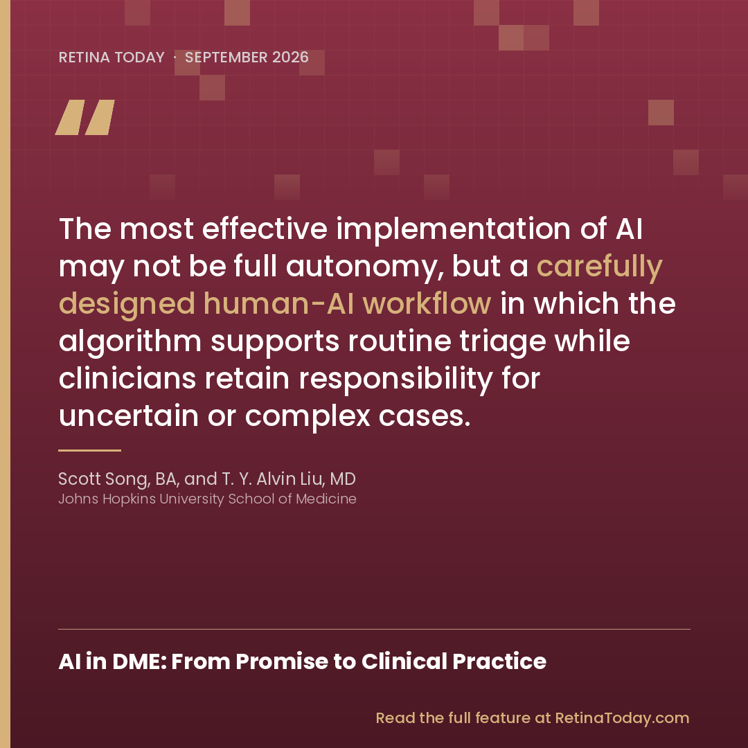 RetinaToday's tweet photo. AI's role in DME is moving from research to real-world practice. Scott Song, BA, and T.Y. Alvin Liu, MD, break down the data in this month's 𝑅𝑒𝑡𝑖𝑛𝑎 𝑇𝑜𝑑𝑎𝑦. Read: https://t.co/teWCWELk35  #Ophthalmology #ClinicalPractice #AIInMedicine https://t.co/fO1rUNFlbC