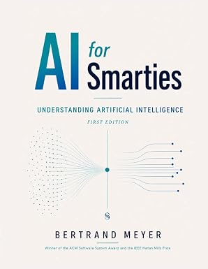 Bertrand_Meyer's tweet photo. I just noticed that Amazon (the US site) currently offers a 16% discount ($37.67) on my book 𝐴𝐼 𝑓𝑜𝑟 𝑆𝑚𝑎𝑟𝑡𝑖𝑒𝑠 (an introduction to AI for people who are serious about understanding how AI works).  I have no role in this and do not know how long it will last. https://t.co/RedLzcGtWq