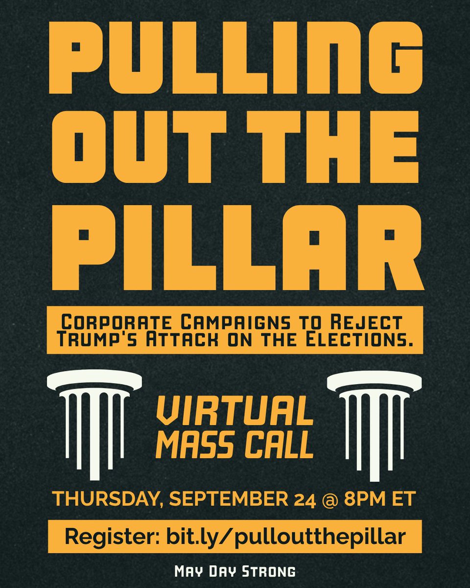 ueunion's tweet photo. Join the May Day Strong coalition on Thursday, September 24 at 8pm ET for Pulling Out the Pillar: Corporate Campaigns to Reject Trump's Attack on the Elections. Register here: https://t.co/AgP8Trcdqz https://t.co/YW7zQAcSg4