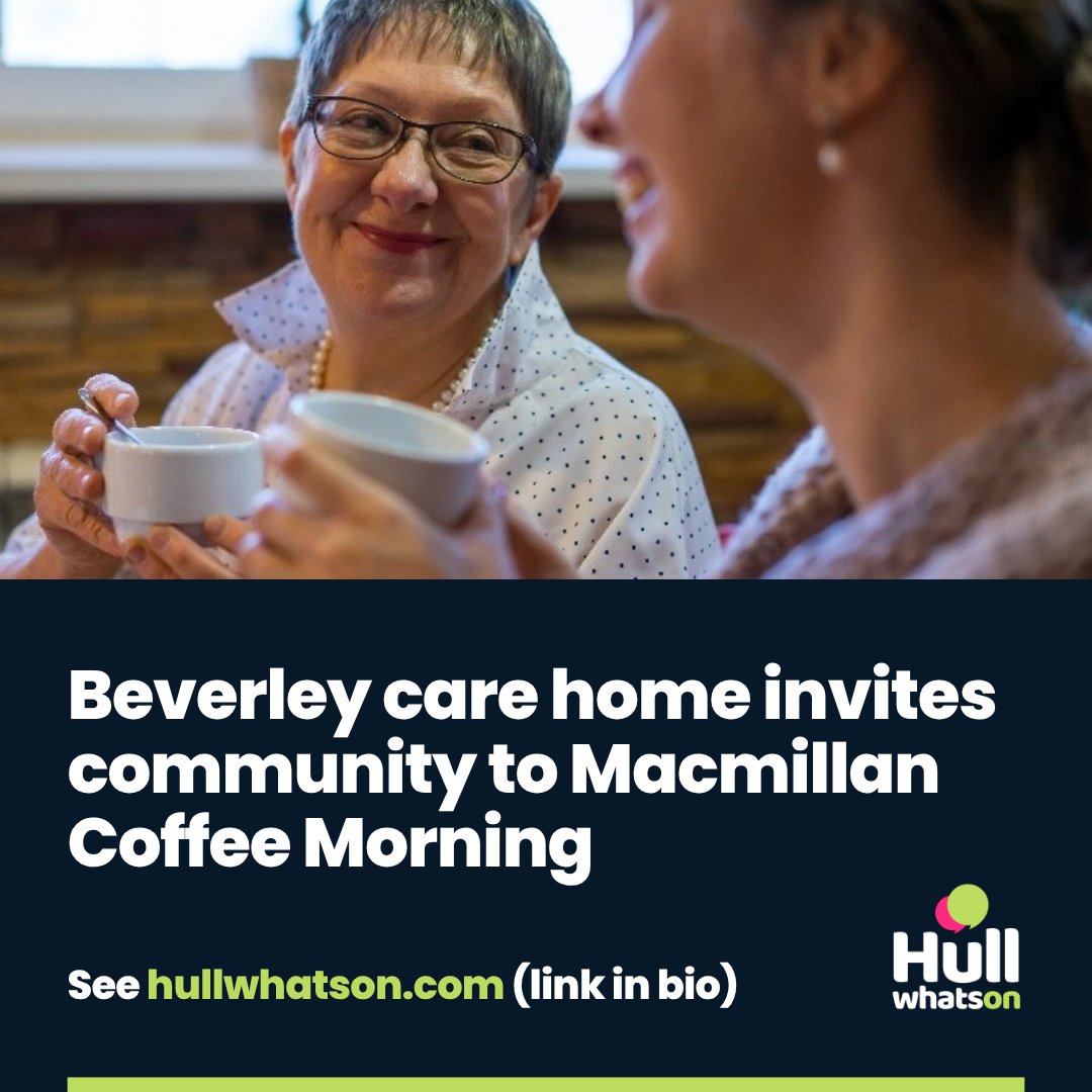 HULLwhatson's tweet photo. A care home in Beverley is inviting the local community to enjoy a morning of coffee, tea and cakes while raising money for Macmillan Cancer Support ☕

See website or 👉 https://t.co/pHapt3kH7y https://t.co/XPrKmipGjz