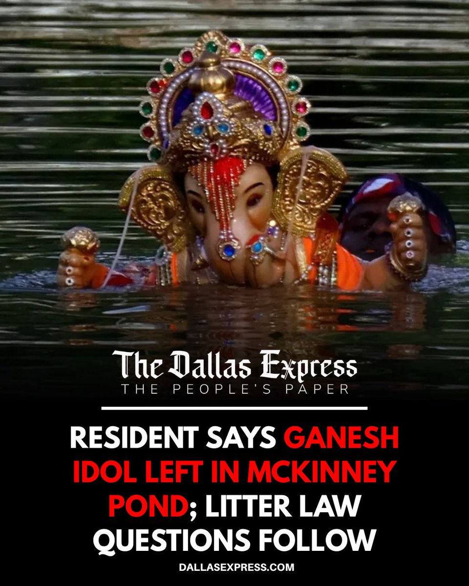 DallasExpress's tweet photo. IDOL REPORT
A McKinney resident says he saw a Ganesh idol submerged and left in a neighborhood pond, raising questions about whether festival immersions in North Texas waters comply with state litter law and local park rules. https://t.co/8smyWz5o7f