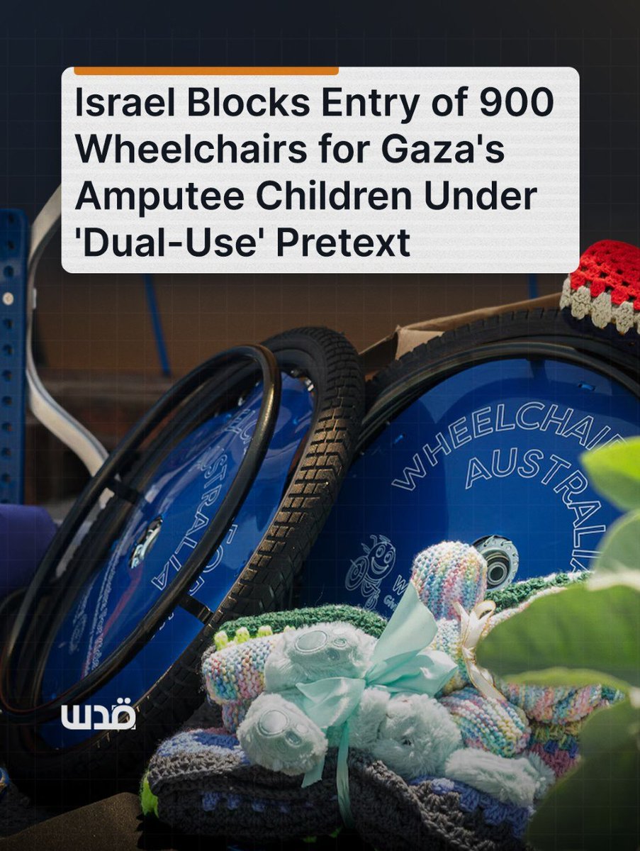 QudsNen's tweet photo. More than 900 wheelchairs donated by Australian charities for children who lost limbs in Israel's genocide have been stuck in a Jordan warehouse for up to 18 months, blocked by Israel, which reportedly classified them as "dual-use" military items.

UNICEF says over 11,000 children in Gaza have life-changing injuries needing rehabilitation. The wheelchairs were built specifically for them. They cannot enter.

The same Israel that created Gaza's 6,000 amputees, 1 in 4 of them children, bars the wheelchairs meant to help them move. It also bars toilet seats, tent poles, sleeping bags, fuel, and hospital generator parts.