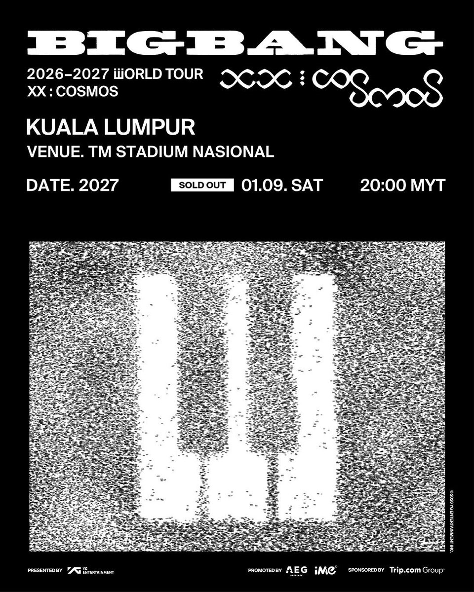 imemalaysia's tweet photo. 𝗕𝗜𝗚𝗕𝗔𝗡𝗚 𝟮𝟬𝟮𝟲-𝟮𝟬𝟮𝟳 𝗪𝗢𝗥𝗟𝗗 𝗧𝗢𝗨𝗥 < 𝗫𝗫 : 𝗖𝗢𝗦𝗠𝗢𝗦 > 𝗜𝗡 𝗞𝗨𝗔𝗟𝗔 𝗟𝗨𝗠𝗣𝗨𝗥

𝑾𝒐𝒘, 𝒇𝒂𝒏𝒕𝒂𝒔𝒕𝒊𝒄 𝒃𝒂𝒃𝒚 🤩💥
Malaysia V.I.P s, tickets for 𝗕𝗜𝗚𝗕𝗔𝗡𝗚 𝟮𝟬𝟮𝟲-𝟮𝟬𝟮𝟳 𝗪𝗢𝗥𝗟𝗗 𝗧𝗢𝗨𝗥 < 𝗫𝗫 : 𝗖𝗢𝗦𝗠𝗢𝗦 > 𝗜𝗡 𝗞𝗨𝗔𝗟𝗔 𝗟𝗨𝗠𝗣𝗨𝗥 are officially 𝙎𝙊𝙇𝘿 𝙊𝙐𝙏! 🔥

Thank you for your overwhelming love and support, you truly showed up for the kings. 👑 We can’t wait to feel the energy with all of you on 2027.01.09 at TM Stadium Nasional ! See you there, V.I.P s 💛🖤

Don’t miss out on the latest news and updates!
Stay tuned iMe MY for more info. 👑

#BIGBANG #COSMOS_WORLD_TOUR #COSMOS_WORLD_TOUR_IN_KUALALUMPUR #BIGBANG_IS_BACK #20thAnniversary #iMeMY #iMeMalaysia #iMeAsia #YG #AEGPresentsAsia. #MALAYSIA #KUALALUMPUR