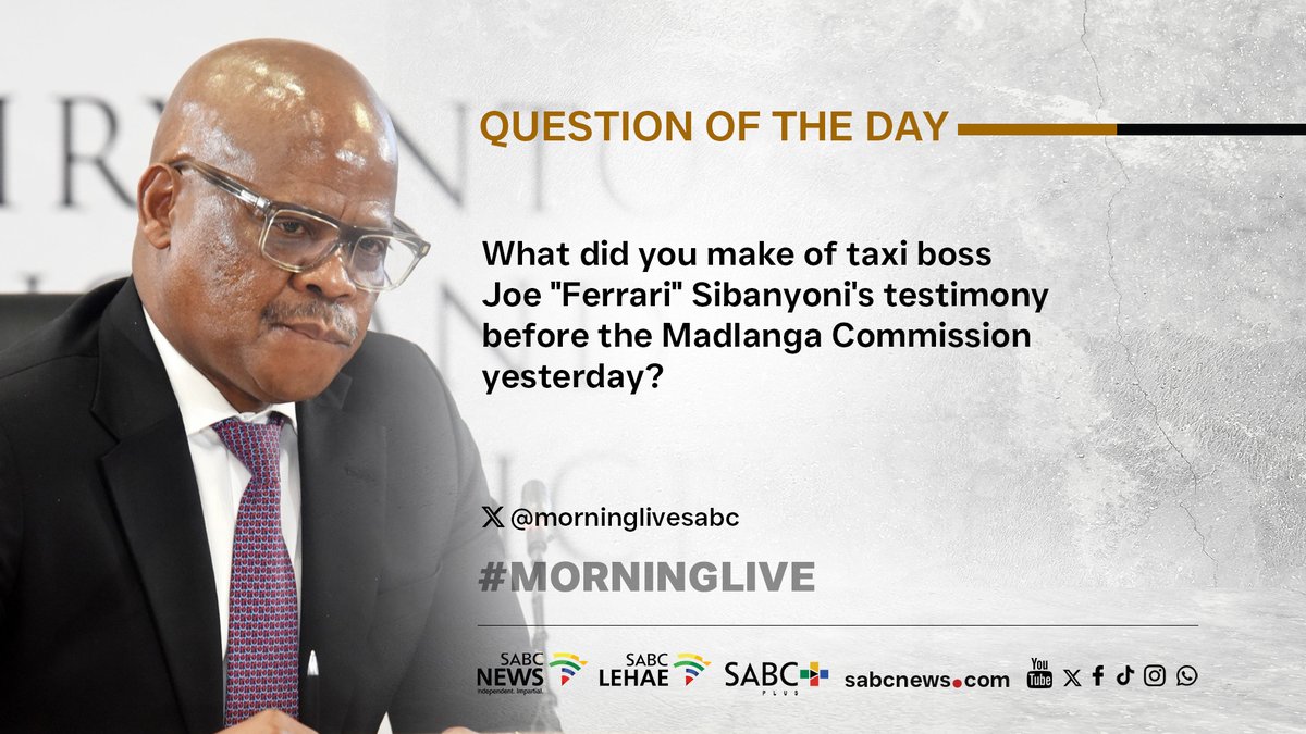 MorningLiveSABC's tweet photo. [QUESTION OF THE DAY]

What did you make of taxi boss Joe "Ferrari" Sibanyoni's testimony before the Madlanga Commission yesterday?

#MorningLive 
#SABCNews https://t.co/Me3TZQnU6r