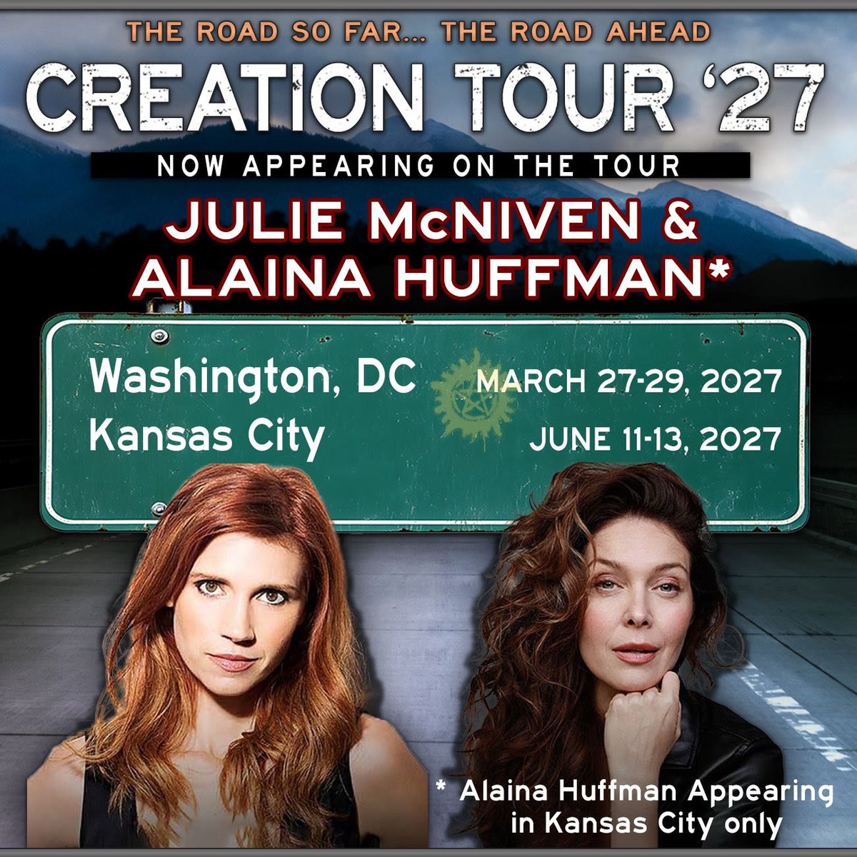 DonellaMerton's tweet photo. Photo shared by Creation Entertainment on August 25, 2026 tagging @juliemcniven, and @alainahuffman. May be an image of poster and text that says "H ROAD so FAR... TH ROAD AHEAD CREATION TOUR '27 NOW APPEARING ON THE TOUR JULIE McNIVEN &amp; ALAINA https://t.co/b1ntage7zB