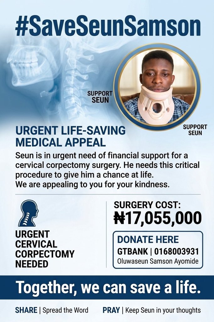 adecoal01's tweet photo. Urgent appeal for Seun. Diagnosed with a severe spinal condition requiring a CERVICAL CORPECTOMY SURGERY costing β¦17M. Time is critical, and we need your support!
GTBank: 0618003931
Name: Oluwaseun Samson Ayomide
Please donate & RT to amplify! π #SaveSeunSamson #HelpSeunHeal https://t.co/TBG3mG9s9u