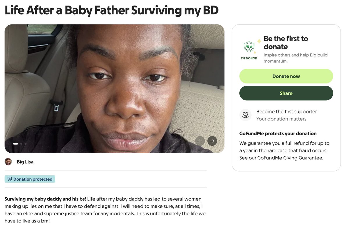 FundMyFraud's tweet photo. This one is just fun to read and try to decipher. It's like trying to read BBC News Pidgin. 

Big Lisa wants some money after having to survive her baby daddy. Also several women "making up lies on her." I'm not sure what incidentals are in this context, but she seems convinced that she needs an "elite and supreme justice team" for them.

Godspeed Big Lisa, may your first donation never happen.